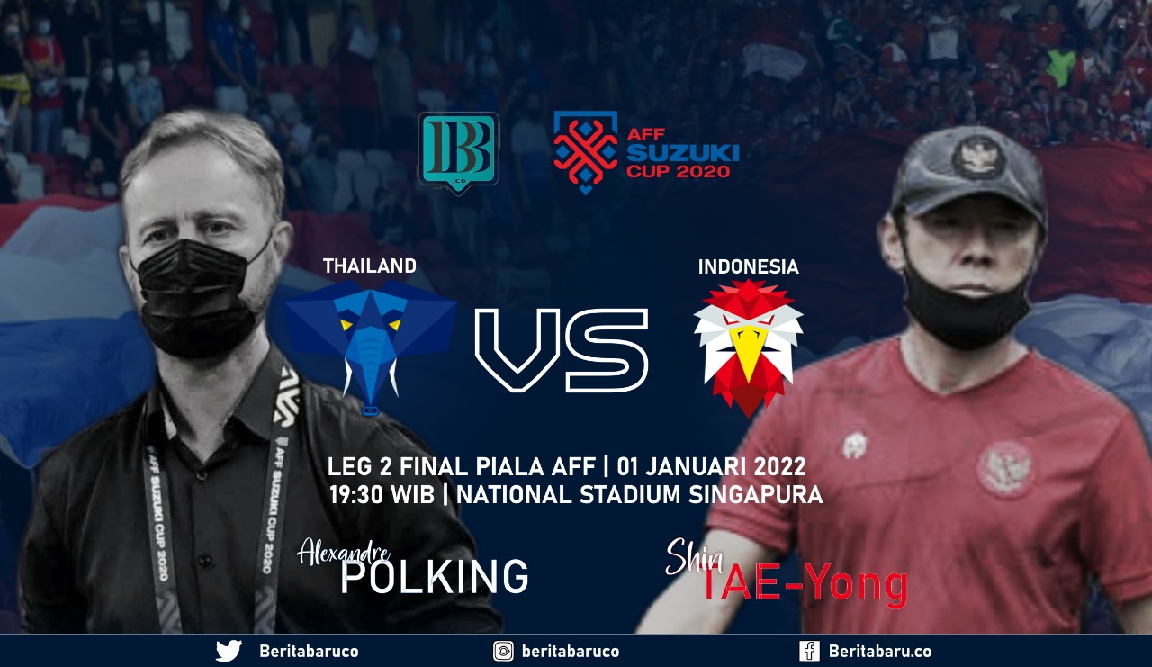 Live Streaming Leg Kedua Final Piala AFF 2020 Timnas Indonesia vs Thailand